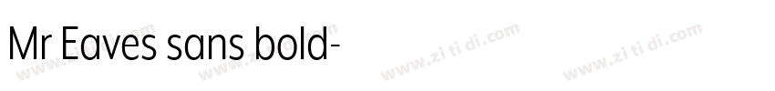 Mr Eaves sans bold字体转换